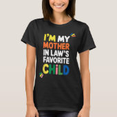 T-shirt I'm My Mother In Law's Favorite Child Funny Parent (Devant)