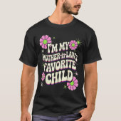 T-shirt I'm My Mother In Law's Favorite Child Funny Parent (Devant)