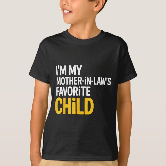 T-shirt Im My Mother In Laws Favorite Child Funny Parent (Devant)