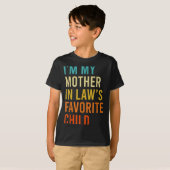 T-shirt I'm My Mother In Law's Favorite Child, Funny Son I (Devant entier)