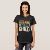 T-shirt Im My Mother In Laws Favorite Child - Funny Son-in (Devant entier)