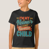 T-shirt I'm My Nana's Least Favorite Child Funny Parent Fa (Devant)