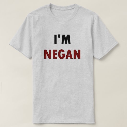 T-shirt I'm NEGAN (Design devant)