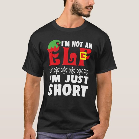 T-shirt I'm Not An Elf I'm Just Short - Funny Christmas Pa (Devant)