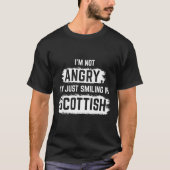 T-shirt I'm Not Angry I'm Just Smiling In Scottish Dad Fun (Devant)