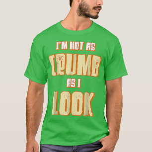 T-shirt I'm Not As Crumb As I Look Baking Bakery Baker Mas