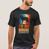 T-shirt I'm Not Barking I'm Explaining Why I'm Right Great (Devant)