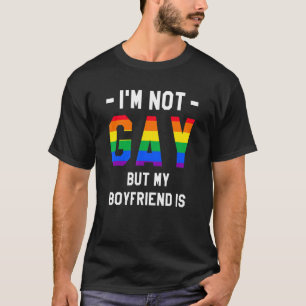 T-shirt I'm Not Gay But My Boyfriend Is LGBT Pride Awarene
