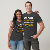 T-shirt I'm Not Ignoring You Just Trying to Survive Myself (Unisexe)