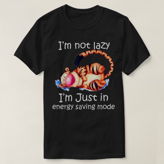 T-shirt Im Not Lazy Im Just In Energy Saving Mode Tiger Gi (Design devant)