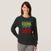 T-shirt I'm Not Like Most Teens I'm In My 50's  Sarcastic  (Devant entier)