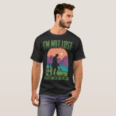 T-shirt I'm Not Lost Treasure Hunting Detectorist Metal De (Devant entier)