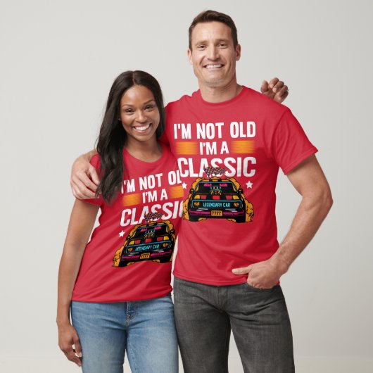 T-shirt Im Not Old Im a Classic Muscle Car retro (Unisexe)