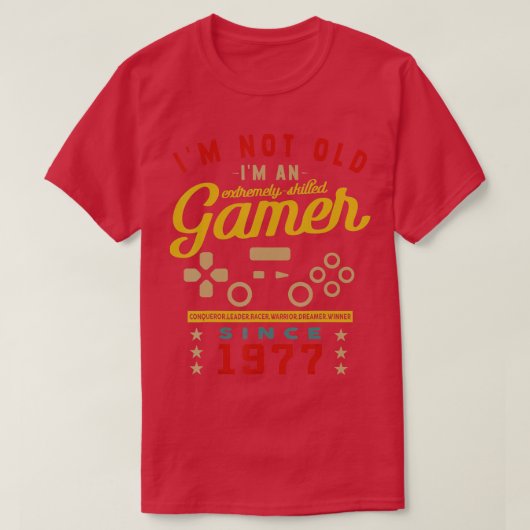 T-shirt Im Not Old Im A Skilled 1977VideogameGaming 2  (Design devant)