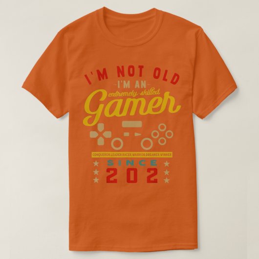 T-shirt Im Not Old Im A Skilled 2024VideogameGaming 1  (Design devant)