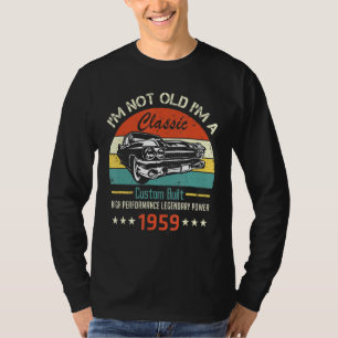 T-shirt I'm Not Old I'm Classic légendaire power 1959