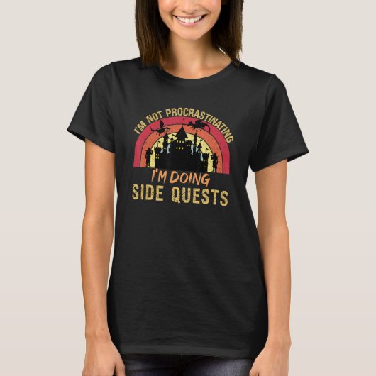 T-shirt I'm Not Procrastinating I'm Doing Side Quests (Devant)