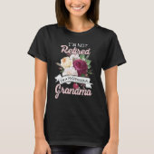 T-shirt I'm Not Retied I'm A Professional Grandma Flower R (Devant)