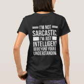 T-shirt I'm Not Sarcastic, humor, funny quotes, sarcasm  (Dos)