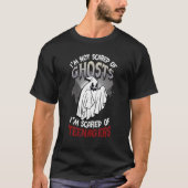 T-shirt I'm Not Scared Of Ghosts I'm Scared Of Teenagers H (Devant)