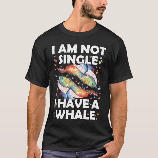 T-shirt I'm Not Single I Have A Whale (Devant)