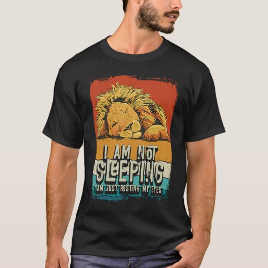 T-shirt I'm Not Sleeping I'm Just Resting My Eyes Lion Dad (Devant)
