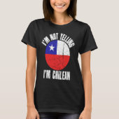 T-shirt I'm Not Yelling I'm Chilean Retro Distressed Chile (Devant)