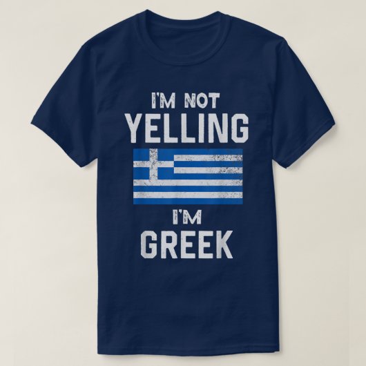 T-shirt I'm Not Yelling I'm greek Funny greece  (Design devant)