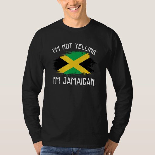 T-shirt I'm Not Yelling I'm Jamaican Jamaica Pride (Devant)