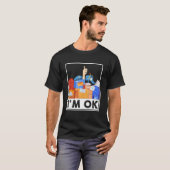 T-shirt I'm Ok Funny Postal Worker 4 (Devant entier)