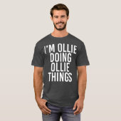 T-shirt IM OLLIE FAIRE DES CHOSES EN LIGNE Drôle Anniversa (Devant entier)