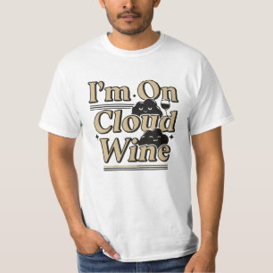 T-Shirt "I'm On Cloud Wine"