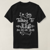 T-shirt I'm Only Talking (Design devant)