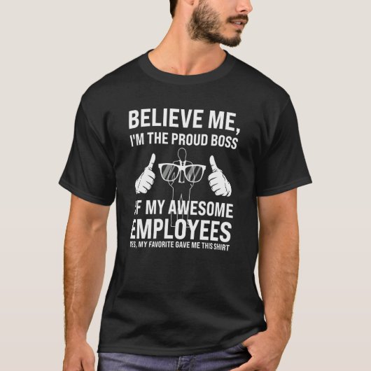 T-shirt I'm proud boss of employees boss employees employe (Devant)