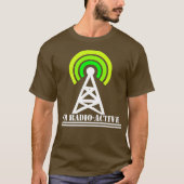 T-shirt Im Radio-Active With Tower Antenna Funny Ham Men (Devant)