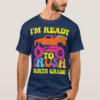T-shirt I'm Ready To Crush Fourth Grade Monster Truck Back