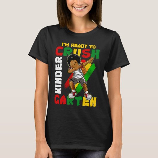 T-shirt I'm Ready To Crush Kindergarten Dabbing African Am (Devant)