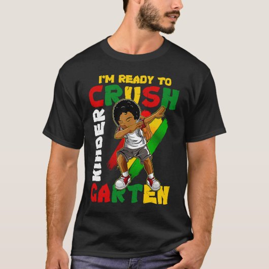 T-shirt I'm Ready To Crush Kindergarten Dabbing African Am (Devant)