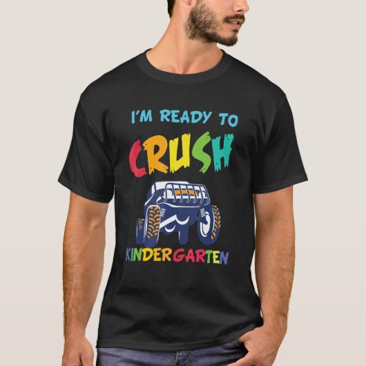 T-shirt I'm Ready To Crush Kindergarten Monster Truck Back (Devant)