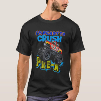 T-shirt I'm Ready To Crush Pre K Back To School Monster Tr