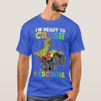 T-shirt I'm Ready To Crush Pre K Monster Truck Dinosaur T