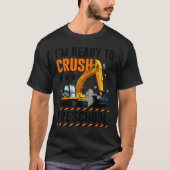 T-shirt I'm Ready To Crush Preschool Construction Vehicle (Devant)