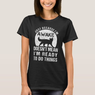 T-shirt I'm Ready To Do Things Retro lazy Cat &  Cat Stuf