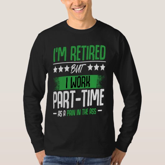 T-shirt I'm Retired  Retirement Renter Seniors Saying (Devant)