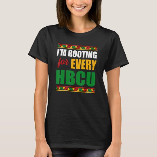 T-shirt I'm Rooting For Every HBCU Black History Month Pri (Devant)