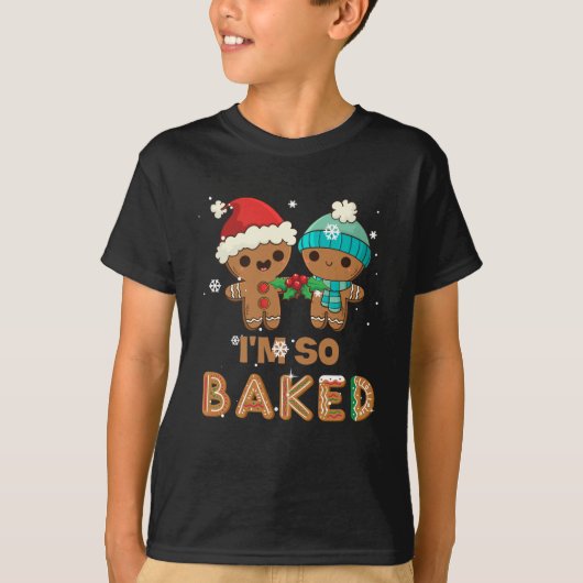 T-shirt I'm So Baked Gingerbread Man Christmas (Devant)