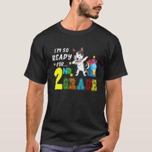 T-shirt I'm So Ready For Second Grade Dabbing Husky Back T