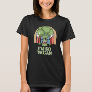 T-shirt Im So Vegan Broccoli Légumes Broccoli Aliments
