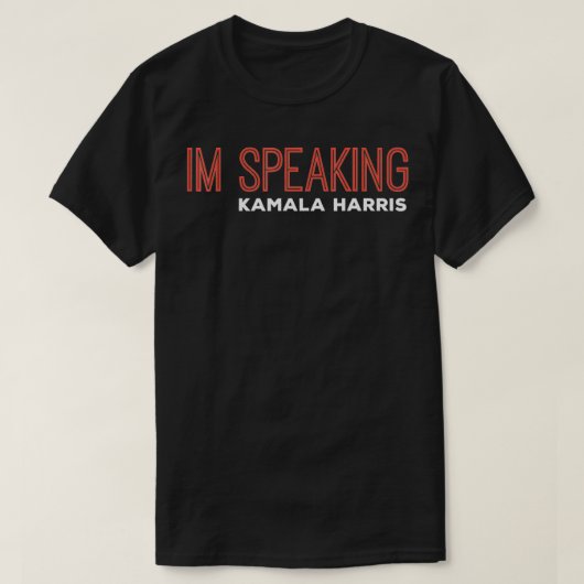 T-shirt Im Speaking Kamala Harris (Design devant)