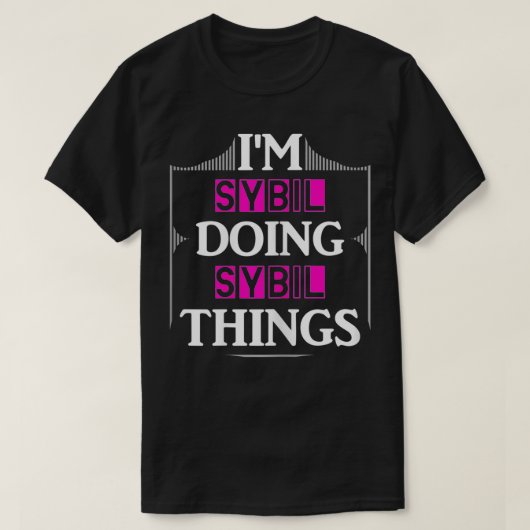 T-shirt I'm Sybil Doing Sybil Things Funny First Name Gift (Design devant)